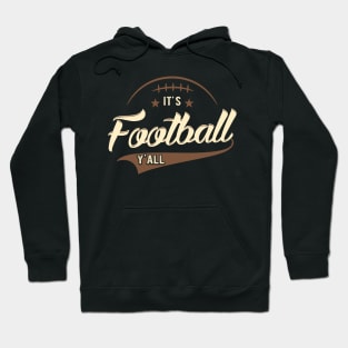 It's football Y'all Hoodie